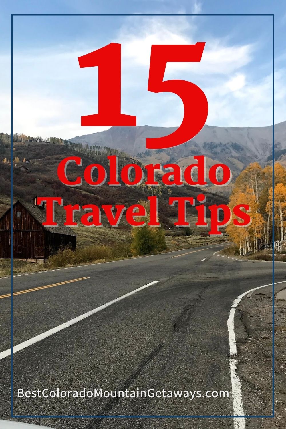 15 Colorado Travel Tips + Things to Know for First-Time Visitors in ...